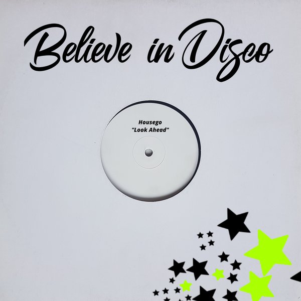 Housego - Look Ahead / Believe In Disco