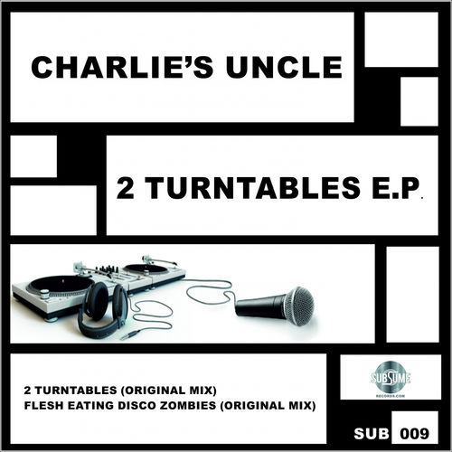 Charlie's Uncle - 2 Turntables E.P. / Subsume Records