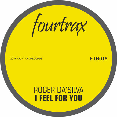 Roger Da'Silva - I Feel For You / Four Trax