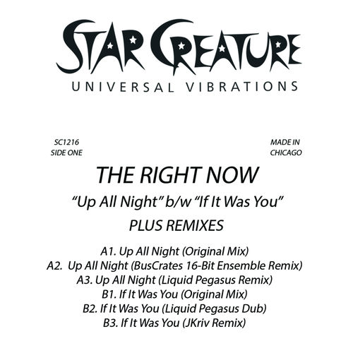 The Right Now - Up All Night b/w If It Was You / Star Creature Universal Vibrations