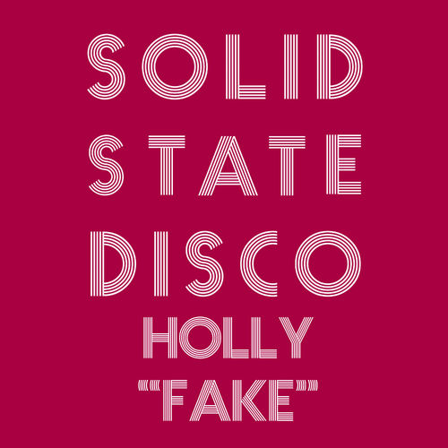 Holly - Fake / Solid State Disco