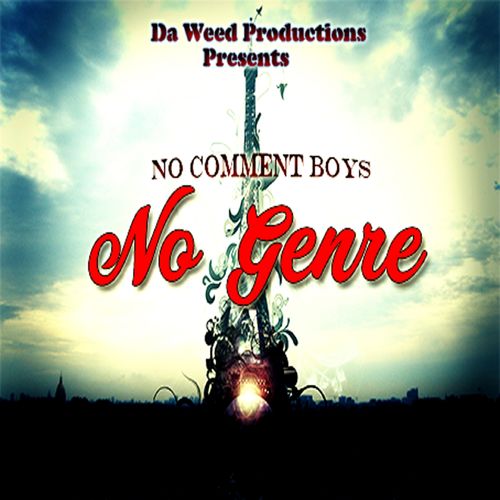 No Comment Boys - No Genre / Da Weed Productions