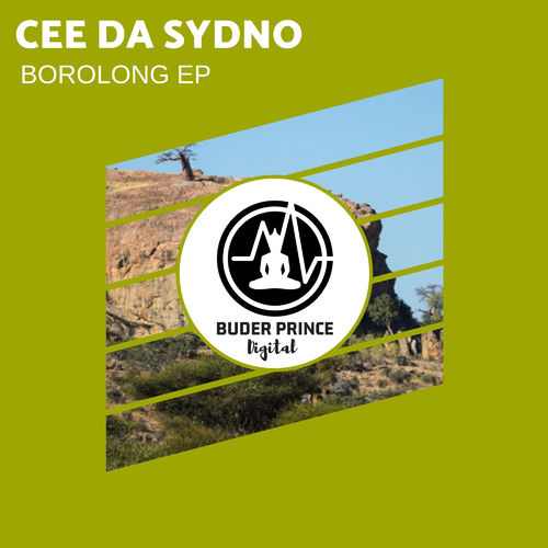 Cee Da Sydno - Borolong / Buder Prince Digital