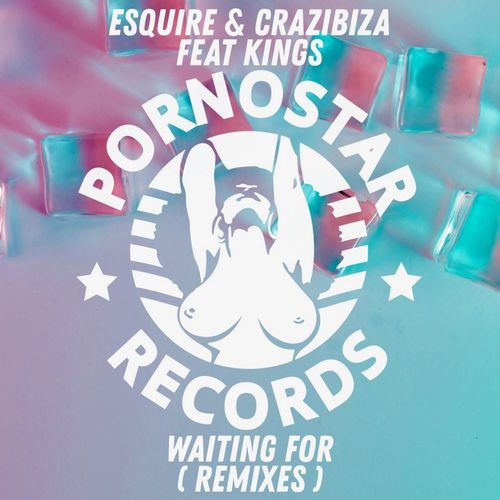 Crazibiza - Waiting For (Remixes) / PornoStar Records
