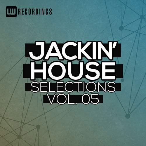 VA - Jackin' House Selections, Vol. 05 / LW Recordings
