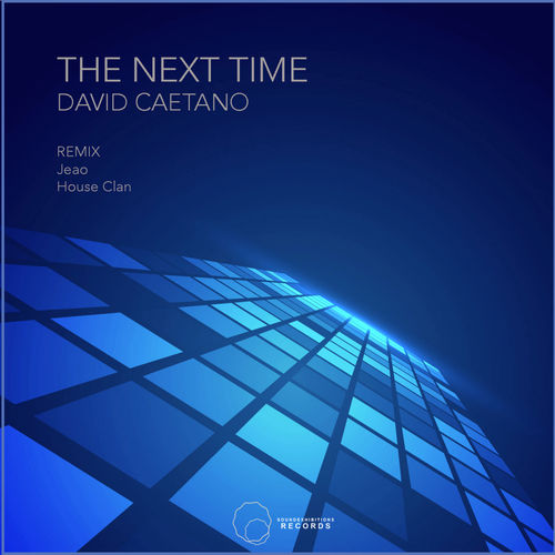David Caetano - The Next Time / Sound-Exhibitions-Records