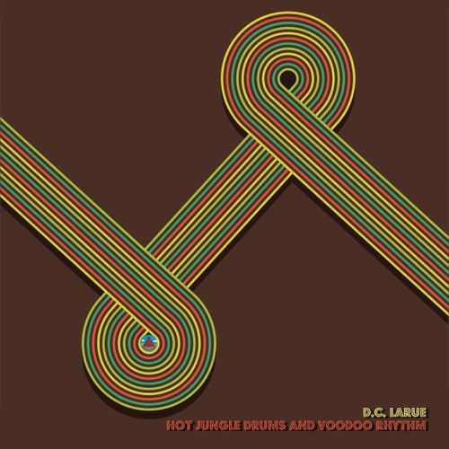 D.C. LaRue - Hot Jungle Drums and Voodoo Rhythm / Khb Music
