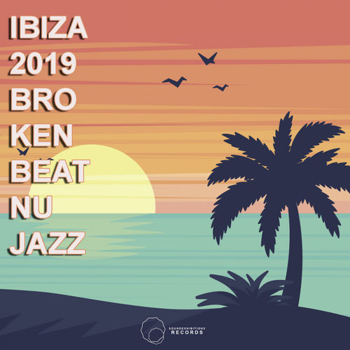 VA - Ibiza 2019 Broken Beat & Nu Jazz / Sound-Exhibitions-Records