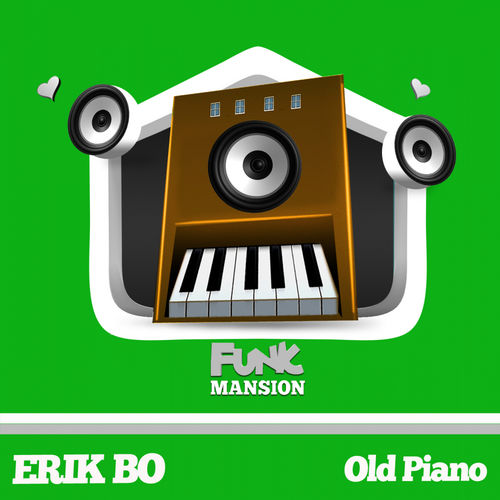 Erik Bo - Old Piano / Funk Mansion
