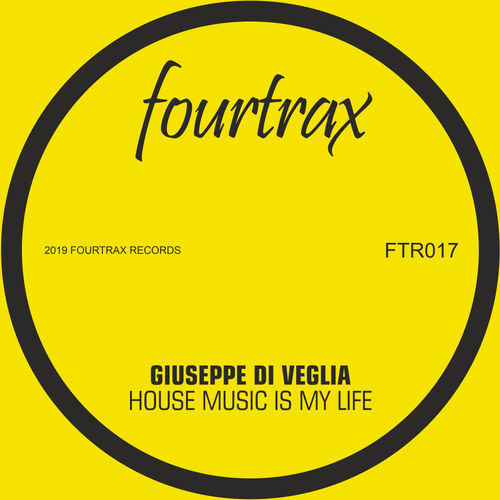 Giuseppe Di Veglia - House Music Is My Life / Four Trax