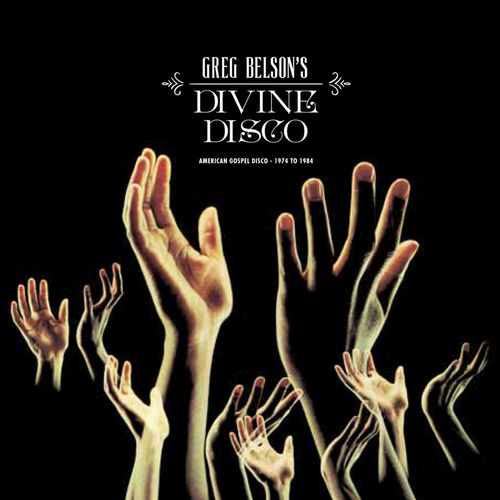 VA - Greg Belson's Divine Disco: American Gospel Disco 1974 to 1984 / Cultures of Soul Records