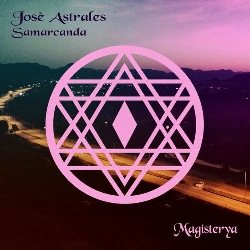 Josè Astrales - Samarcanda / Magisterya