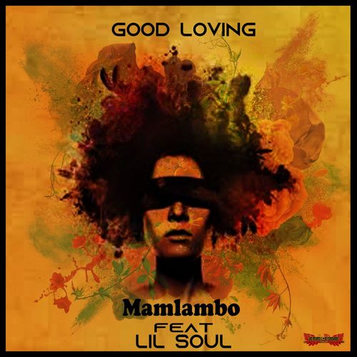 Mamlambo ft Lil Soul - Good Loving / Inercircle Recordings