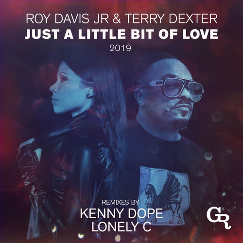 Roy Davis Jr. & Terry Dexter - Just A Little Bit Of Love 2019 / Griffintown Records