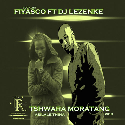 Fiyasco ft DJ Lezenke - Tshwara Moratang / Bophirima Record