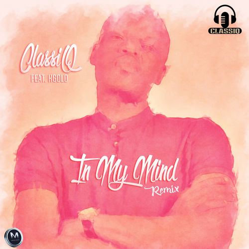 ClassiQ - In My Mind (Remix Edition) / Mboma Music
