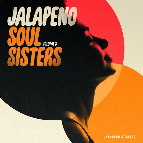 VA - Jalapeno Soul Sisters, Vol. 3 / Jalapeno Records