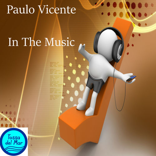 Paul Vicente - In The Music / TOSSA DEL MAR