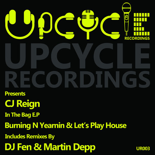 Cj Reign - In The Bag E.P / Upcycle Recordings