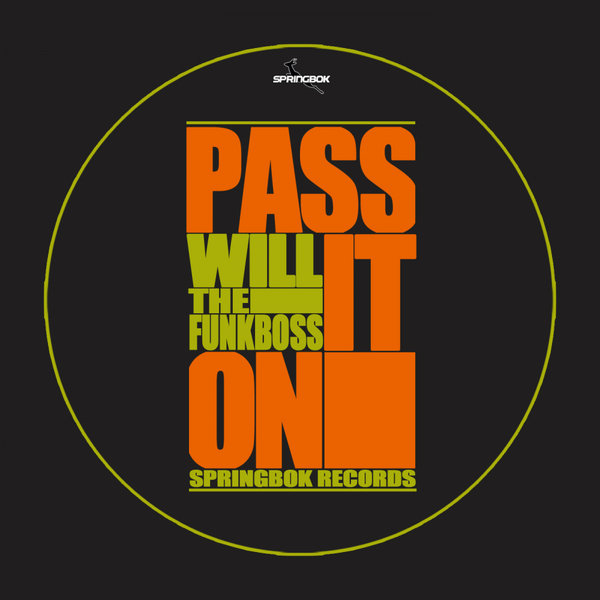 Will The Funkboss - Pass It On / Springbok Records