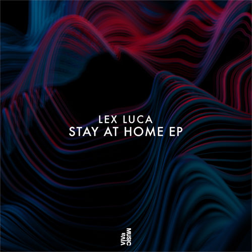 Lex Luca - Stay At Home EP / Viva Music