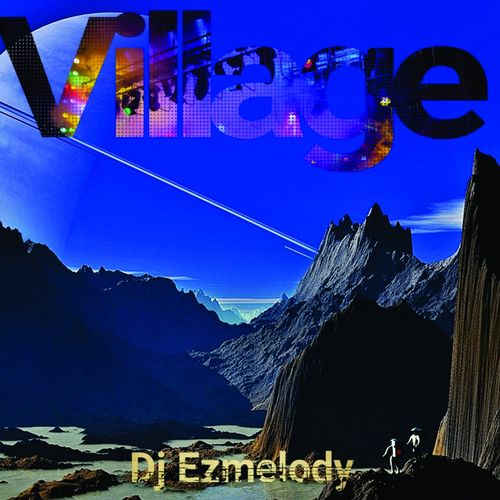 Dj Ezmelody - Village (Dance music) / Dr Production