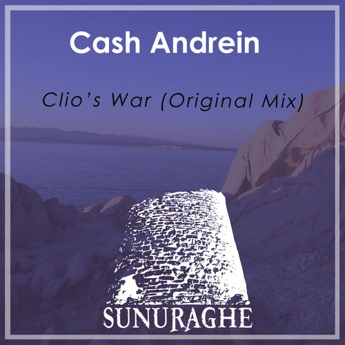 Cash Andrein - Clio's War / Sunuraghe