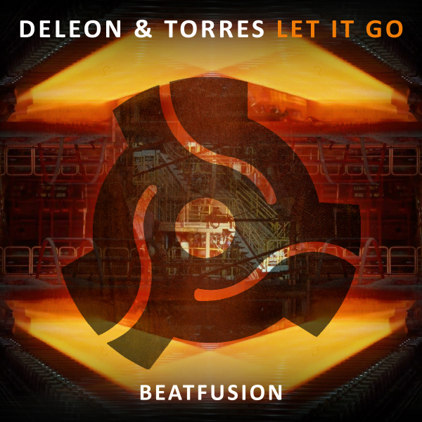 Deleon & Torres - Let It Go / Beatfusion