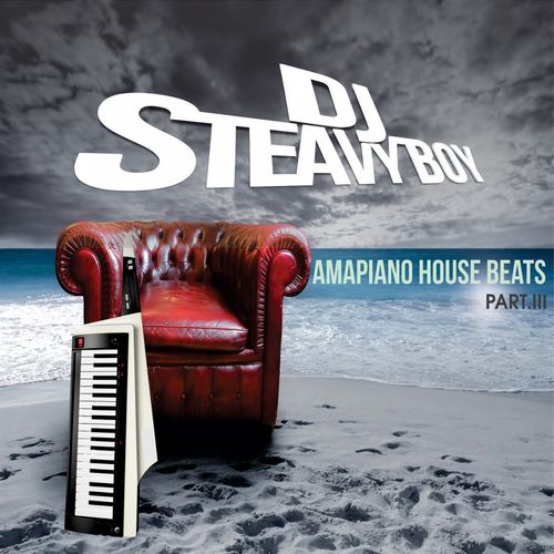 DJ Steavy Boy - Amapiano House Beats (Pt. 3) / Steavy Boy 85 Records