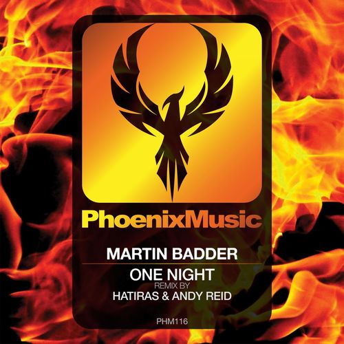 Martin Badder - One Night (Hatiras & Andy Reid Remix) / Phoenix Music