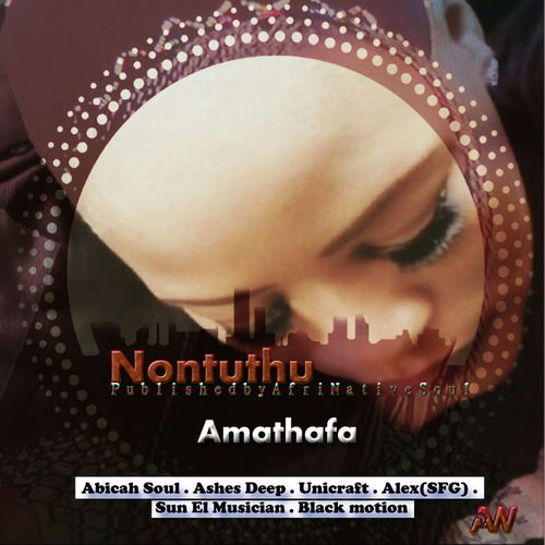 Nontuthu - Amathafa / Afrinative Soul