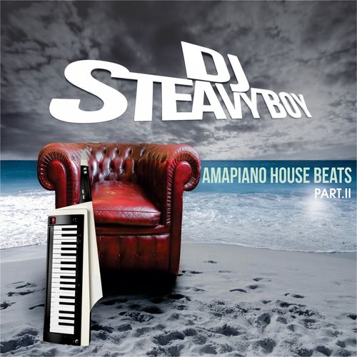 DJ Steavy Boy - AmaPiano House Beats (Pt. 2) / Steavy Boy 85 Records
