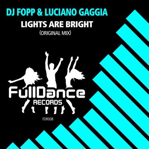 DJ Fopp & Luciano Gaggia - Lights Are Bright / Full Dance Records
