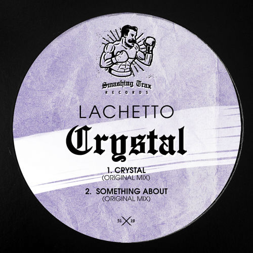 Lachetto - Crystal / Smashing Trax Records
