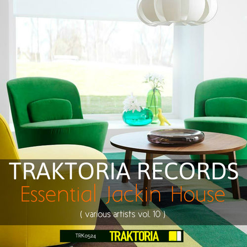 VA - Essential Jackin House, Vol. 10 / Traktoria