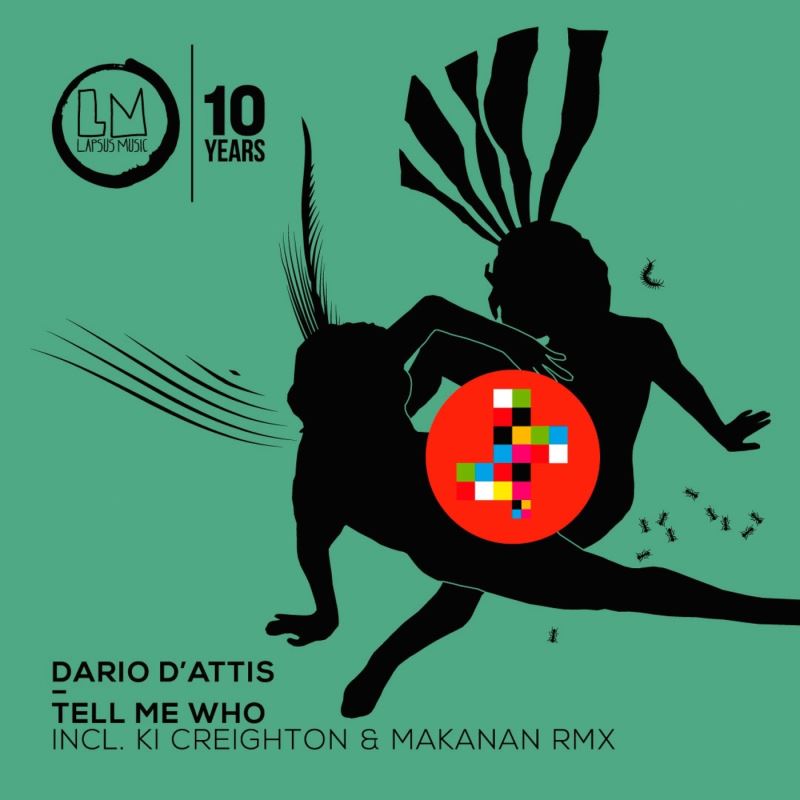 Dario D'Attis - Tell Me Who / Lapsus Music