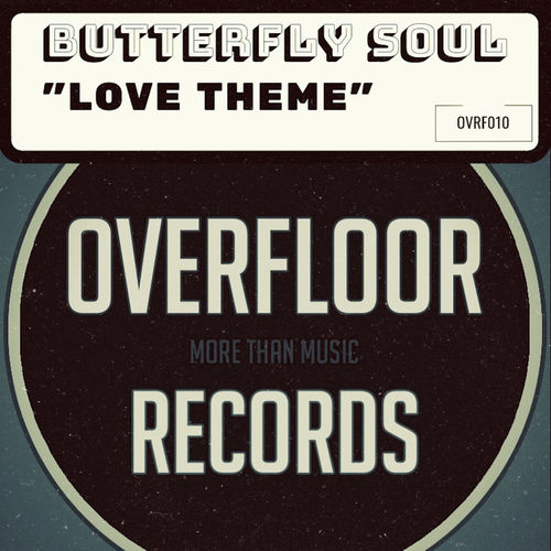 Butterfly Soul - Love Theme / Overfloor Records