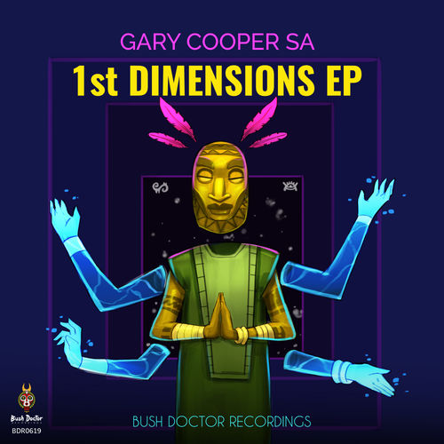 Gary Cooper SA - 1st Dimensions Ep / Bush Doctor Recordings
