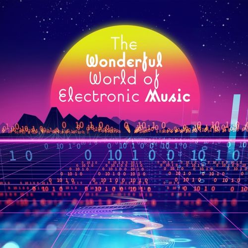 VA - The Wonderful World of Electronic Music (Chill Edition) / Bay Harbor Lounge Studios