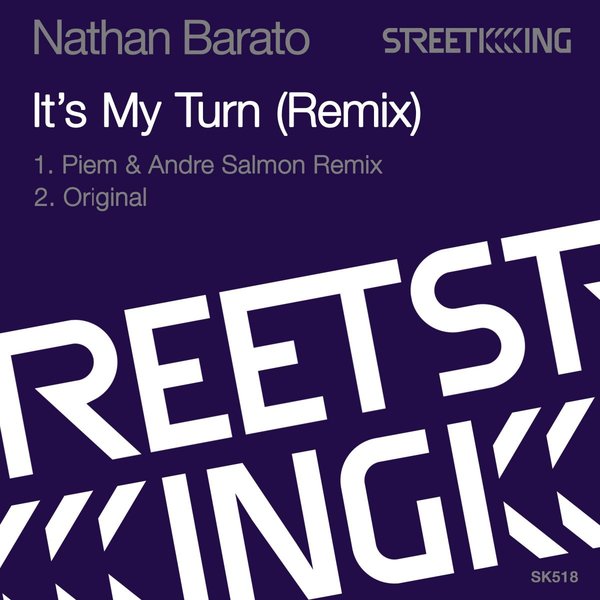 Nathan Barato - It’s My Turn (Remix) / Street King