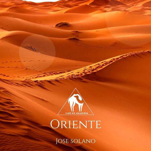Jose Solano - Oriente / Cafe De Anatolia