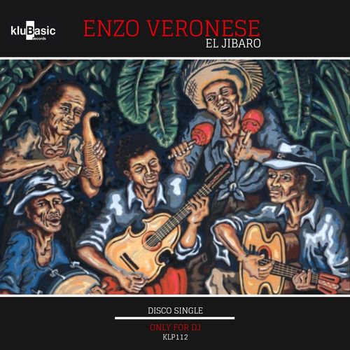 Enzo Veronese - El Jibaro / kluBasic Records