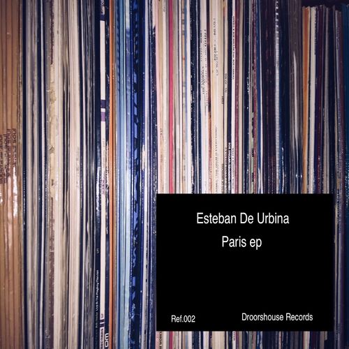 Esteban de Urbina - Paris ep / droorshouse records
