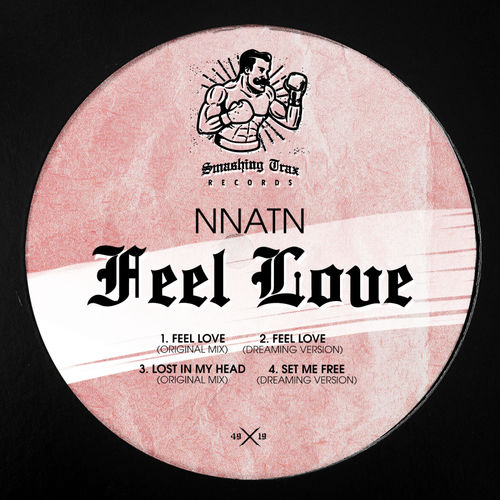 Nnatn - Feel Love / Smashing Trax Records