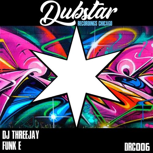 DJ ThreeJay - Funk E / Dubstar Recordings