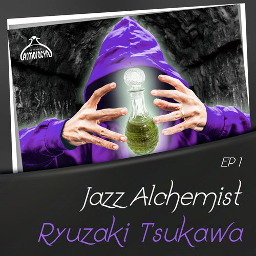 Ryuzaki Tsukawa - Jazz Alchemist: Ryuzaki Tsukawa, Ep.1 / Armoracya