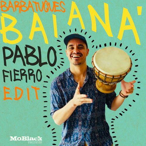 Barbatuques - Baianá (Pablo Fierro Edit) / MoBlack Records