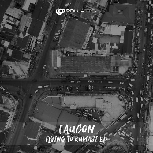 Faucon - Flying To Kumasi EP / 90watts