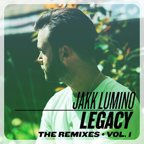 Jakk Lumino - Legacy - The Remixes, Vol. 1 / La Strada