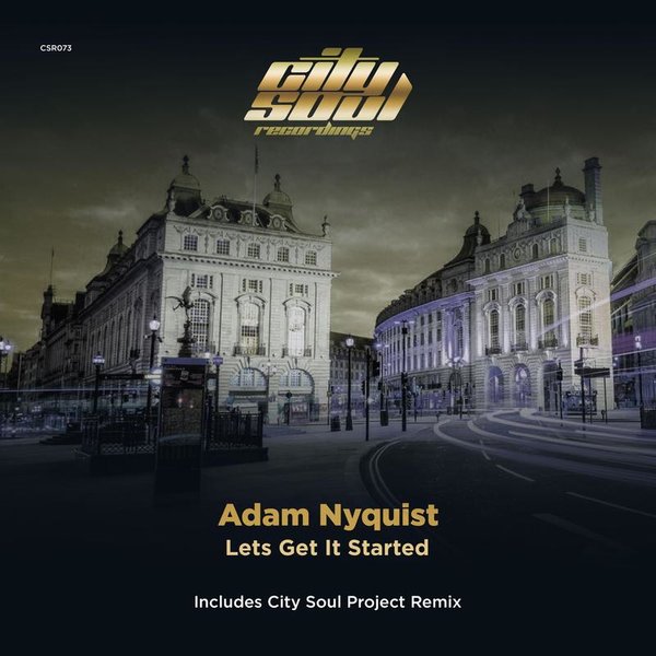 Adam Nyquist - Let's Get it Started / City Soul Recordings